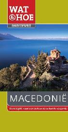 Macedoni&#235; - Wat &amp; Hoe Reisgids