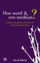 Hoe word ik een medium ?