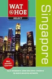 Singapore 'Wat &amp; Hoe' Select Reisgids