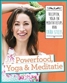 Powerfood, Yoga &amp; Meditatie
