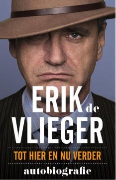 Erik de Vlieger - Tot hier en nu verder