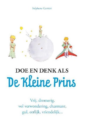 Doe en denk als de Kleine Prins