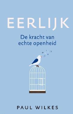 Eerlijk De kracht van openheid