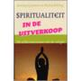 Spiritualiteit in de uitverkoop