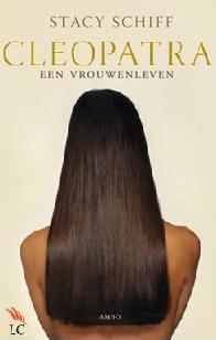 Cleopatra - een vrouwenleven