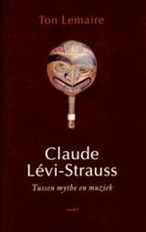 Claude L&#233;vi-Strauss: tussen mythe en muziek