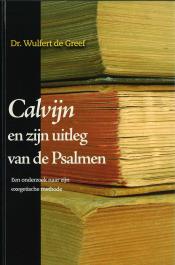 Calvijn en zijn uitleg van de psalmen