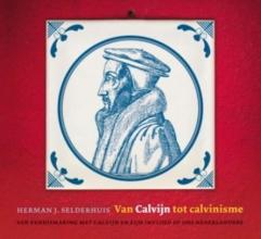 Van Calvijn tot Calvinisme: Luisterboek