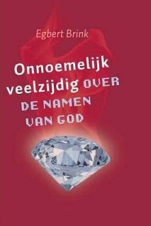 Onnoemelijk veelzijdig over de namen van God