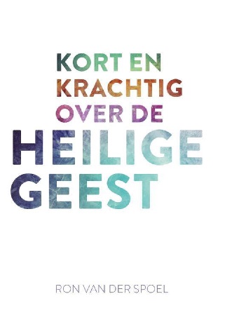 Kort en krachtig over de Heilige Geest