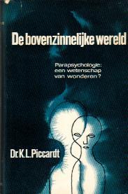 De bovenzinnelijke wereld: Parapsychologie een wetenschap van wo