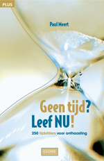 Geen tijd? Leef NU!