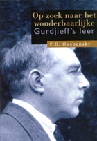 Op Zoek Naar Het Wonderbaarlijke - Gurdjieff&#39;s leer