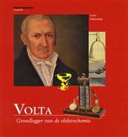 Volta - Grondlegger van de elektrochemie