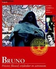 Bruno: priester, filosoof, vrijdenker en astronoom