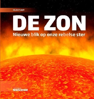 De zon - Nieuwe blik op onze rebelse ster