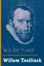 De Theologische opvattingen van Willem Teellinck