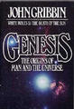 Genesis - The origins of man and te universe