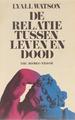 De relatie tussen leven en dood