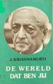 De wereld dat ben jij